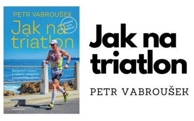 Jak na triatlon – Petr Vabroušek